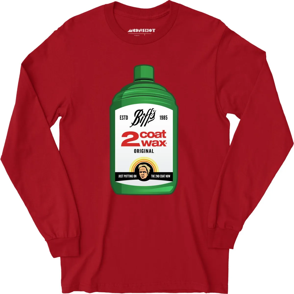 Biff Tannen's 2 Coat Wax - Long Sleeve T-Shirt